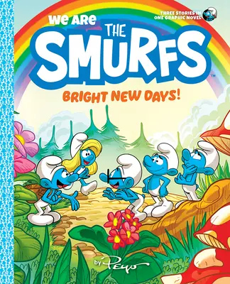 Somos los Pitufos: ¡Nuevos Días Brillantes! (Somos los Pitufos Libro 3) - We Are the Smurfs: Bright New Days! (We Are the Smurfs Book 3)