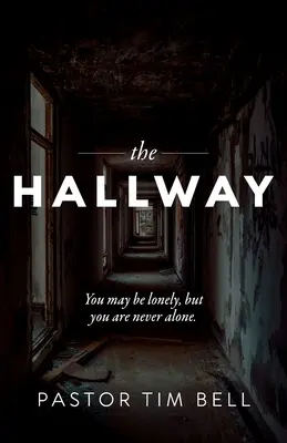 El Pasillo: Puedes estar solo, pero nunca estás solo. - The Hallway: You may be lonely, but you are never alone.