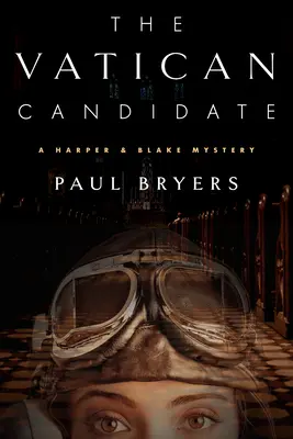 El candidato del Vaticano: Un misterio de Harper & Blake - The Vatican Candidate: A Harper & Blake Mystery