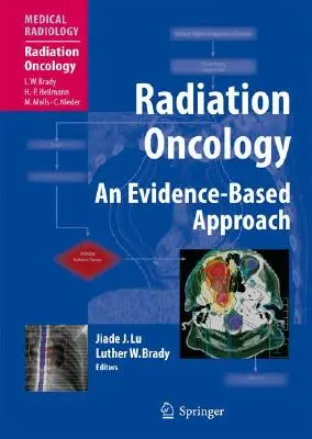 Oncología Radioterápica: Un enfoque basado en la evidencia - Radiation Oncology: An Evidence-Based Approach