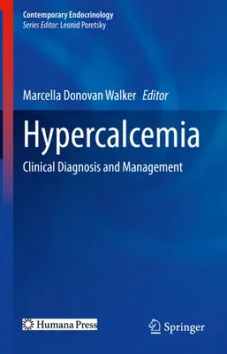 Hipercalcemia: Diagnóstico clínico y tratamiento - Hypercalcemia: Clinical Diagnosis and Management
