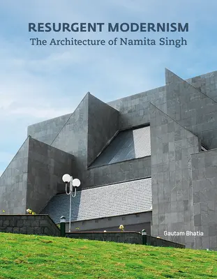 Modernismo resurgente: La arquitectura de Namita Singh - Resurgent Modernism: The Architecture of Namita Singh