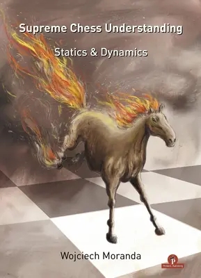 Entendimiento Supremo del Ajedrez: Estática y dinámica - Supreme Chess Understanding: Statics & Dynamics