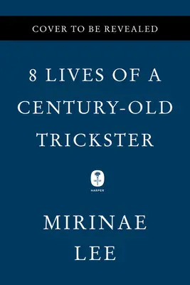 8 vidas de un embaucador centenario - 8 Lives of a Century-Old Trickster