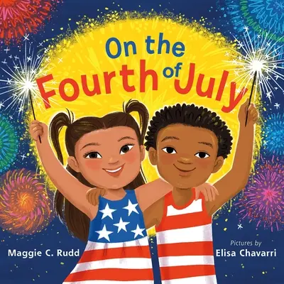 El 4 de julio: Un brillante libro ilustrado sobre el Día de la Independencia - On the Fourth of July: A Sparkly Picture Book about Independence Day