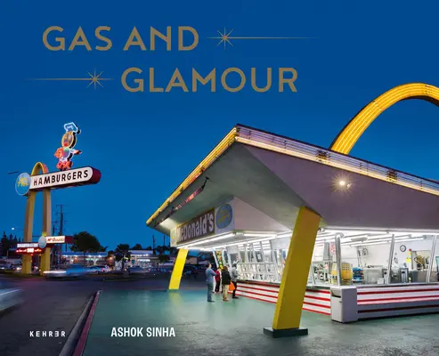Gas y Glamour: Arquitectura de carretera en Los Ángeles - Gas and Glamour: Roadside Architecture in Los Angeles