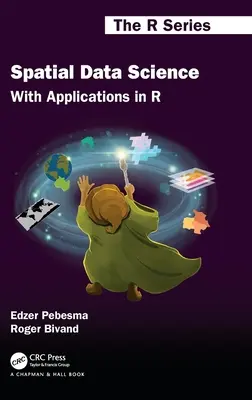 Ciencia de datos espaciales: Con aplicaciones en R - Spatial Data Science: With Applications in R