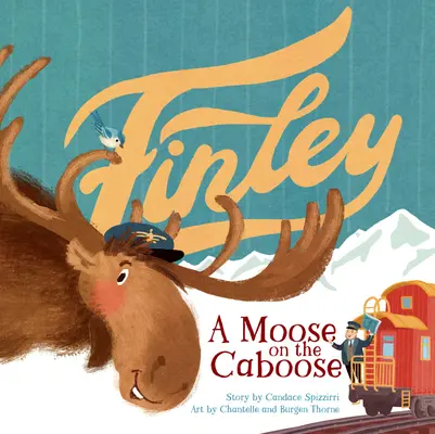 Finley: Un alce en el furgón de cola - Finley: A Moose on the Caboose