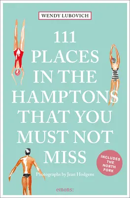 111 lugares de los Hamptons que no debe perderse - 111 Places in the Hamptons That You Must Not Miss