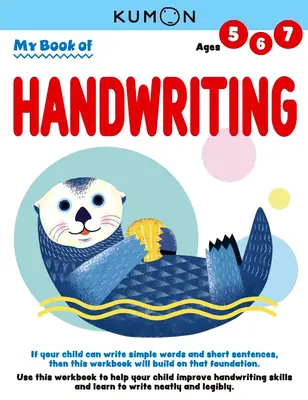 Mi libro de caligrafía: Ayuda a los niños a mejorar su caligrafía y a aprender a escribir de forma limpia y legible (5-7 años) - My Book of Handwriting: Help Children Improve Handwriting Skills and Learn to Write Neatly and Legibly-Ages 5-7