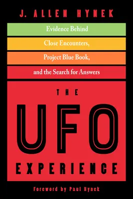 La experiencia OVNI: La evidencia tras los encuentros cercanos, el Proyecto Libro Azul y la búsqueda de respuestas - The UFO Experience: Evidence Behind Close Encounters, Project Blue Book, and the Search for Answers