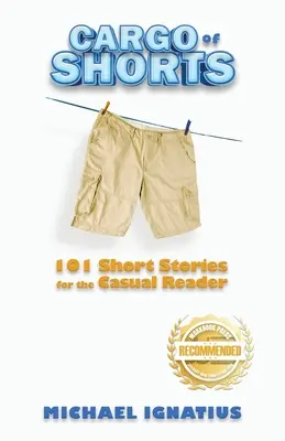 Cargamento de cortos: 101 relatos breves para el lector ocasional - Cargo of Shorts: 101 Short Stories for the Casual Reader