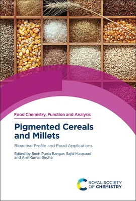 Cereales y mijos pigmentados: Perfil bioactivo y aplicaciones alimentarias - Pigmented Cereals and Millets: Bioactive Profile and Food Applications