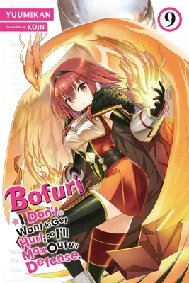 Bofuri: No Quiero Que Me Hieran, Así Que Voy A Aumentar Mi Defensa, Vol. 9 (Novela Ligera) - Bofuri: I Don't Want to Get Hurt, So I'll Max Out My Defense., Vol. 9 (Light Novel)