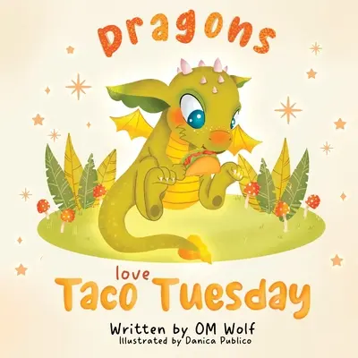 A los dragones les encanta el martes de tacos - Dragons Love Taco Tuesday
