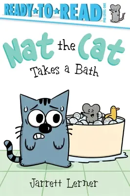 El gato Nat se baña: Pre-lectura Pre-Nivel 1 - Nat the Cat Takes a Bath: Ready-To-Read Pre-Level 1