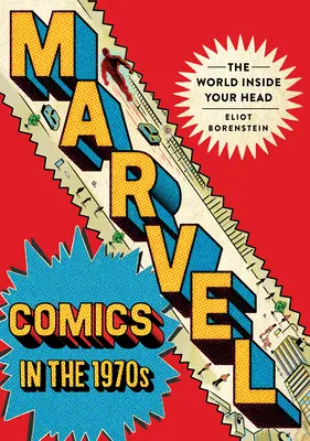 Marvel Comics en los años setenta: El mundo dentro de tu cabeza - Marvel Comics in the 1970s: The World Inside Your Head