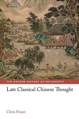 El pensamiento chino clásico tardío - Late Classical Chinese Thought