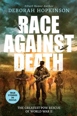 Carrera contra la muerte: El mayor rescate de prisioneros de guerra de la Segunda Guerra Mundial (Scholastic Focus) - Race Against Death: The Greatest POW Rescue of World War II (Scholastic Focus)