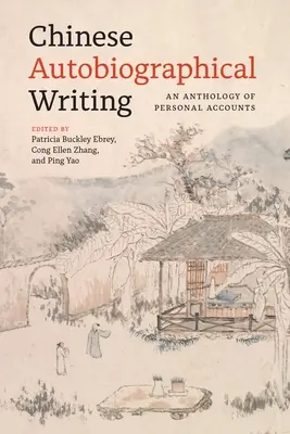 La escritura autobiográfica china: Antología de relatos personales - Chinese Autobiographical Writing: An Anthology of Personal Accounts