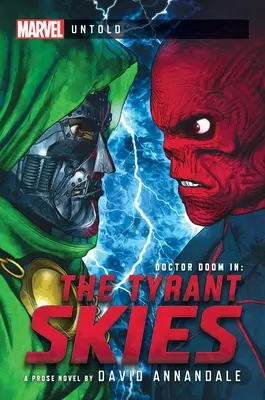 El cielo de los tiranos: Una novela Marvel jamás contada - The Tyrant Skies: A Marvel: Untold Novel