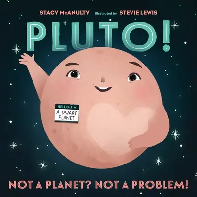 ¡Plutón! ¿No es un Planeta? ¡No es un problema! - Pluto!: Not a Planet? Not a Problem!