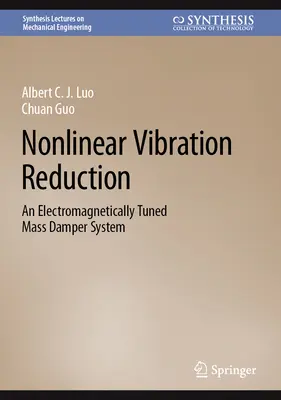 Reducción de vibraciones no lineales: Un sistema amortiguador de masas sintonizado electromagnéticamente - Nonlinear Vibration Reduction: An Electromagnetically Tuned Mass Damper System