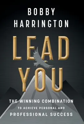 Liderarte: La combinación ganadora para alcanzar el éxito personal y profesional - Lead You: The Winning Combination to Achieve Personal and Professional Success