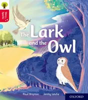 Oxford Reading Tree Story Sparks: Oxford Nivel 4: La Alondra y el Búho - Oxford Reading Tree Story Sparks: Oxford Level 4: The Lark and the Owl