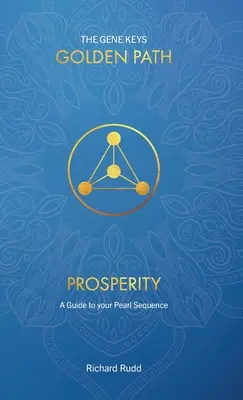 Prosperidad: Una guía para su Secuencia de Perlas - Prosperity: A guide to your Pearl Sequence