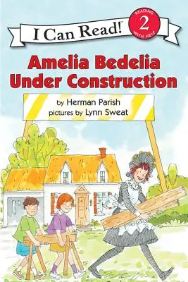 Amelia Bedelia en construcción - Amelia Bedelia Under Construction