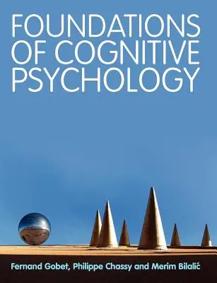 Fundamentos de psicología cognitiva - Foundations of Cognitive Psychology