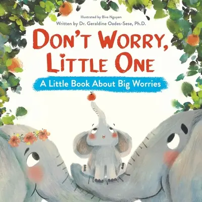 No te preocupes, pequeño: un pequeño libro sobre grandes preocupaciones - Don't Worry, Little One: A Little Book About Big Worries