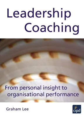 Coaching de liderazgo: de la percepción personal al rendimiento organizativo - Leadership Coaching: From Personal Insight to Organisational Performance