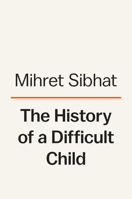 Historia de un niño difícil - The History of a Difficult Child