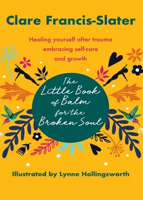 El Pequeño Libro de Bálsamo para el Alma Rota - The Little Book of Balm for the Broken Soul