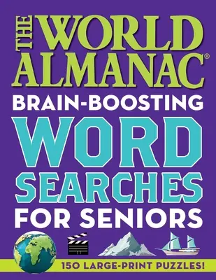 El almanaque mundial de las sopas de letras: 150 rompecabezas en letra grande - The World Almanac Brain-Boosting Word Searches: 150 Large-Print Puzzles!