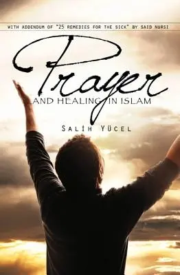 Oración y curación en el Islam - Prayer and Healing in Islam