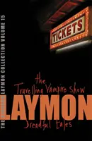 Colección Richard Laymon Volumen 15: El espectáculo ambulante de los vampiros y Cuentos espantosos - Richard Laymon Collection Volume 15: The Travelling Vampire Show & Dreadful Tales