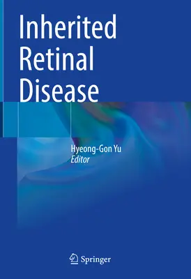 Enfermedades hereditarias de la retina - Inherited Retinal Disease