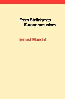 Del estalinismo al eurocomunismo: Los amargos frutos del «socialismo en un solo país - From Stalinism to Eurocommunism: The Bitter Fruits of 'Socialism in One Country'