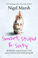 Inteligente, estúpido y sesentón - Smart, Stupid and Sixty