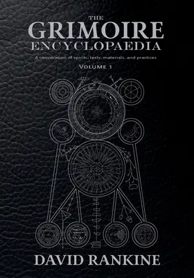 La Enciclopedia del Grimorio: Volumen 1: Una convocatoria de espíritus, textos, materiales y prácticas - The Grimoire Encyclopaedia: Volume 1: A convocation of spirits, texts, materials, and practices