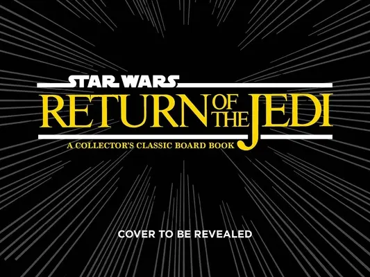Star Wars: El retorno del Jedi (Libro de mesa clásico para coleccionistas) - Star Wars: Return of the Jedi (a Collector's Classic Board Book)