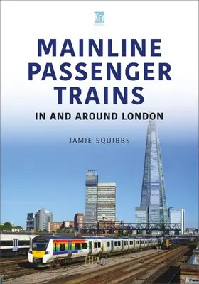 Trenes de pasajeros de la línea principal de Londres y alrededores - Main Line Passenger Trains in and Around London