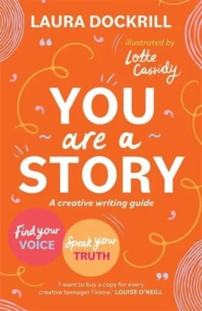 Eres una historia - Guía de escritura creativa para encontrar tu voz y decir tu verdad - You Are a Story - A creative writing guide to find your voice and speak your truth