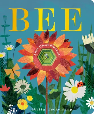 Abeja: Libro de cartón - Bee: A Peek-Through Board Book