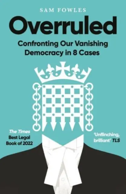 Overruled - Confronting Our Vanishing Democracy in 8 Casos - Overruled - Confronting Our Vanishing Democracy in 8 Cases