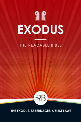 La Biblia legible: Éxodo: Éxodo - The Readable Bible: Exodus: Exodus