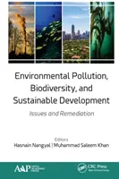 Contaminación medioambiental, biodiversidad y desarrollo sostenible: Problemas y soluciones - Environmental Pollution, Biodiversity, and Sustainable Development: Issues and Remediation